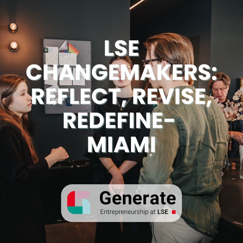 Cover Image for LSE Changemakers: Reflect, Revise, Redefine: Miami