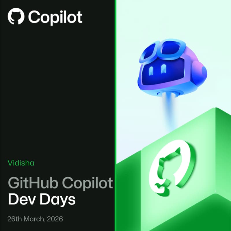 Cover Image for GitHub Copilot Dev Days | Vidisha