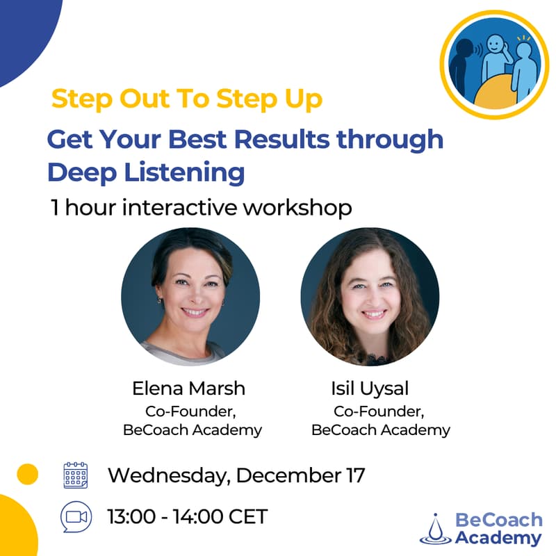 Cover Image for Step Out to Step Up: Get Your Best Results through Deep Listening