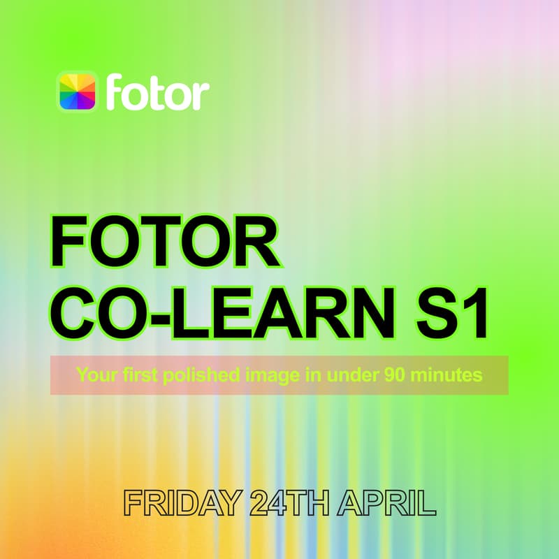 Cover Image for Fotor Co-Learn S1 · Your First Polished Image with AI (GPT image 2 is live!)