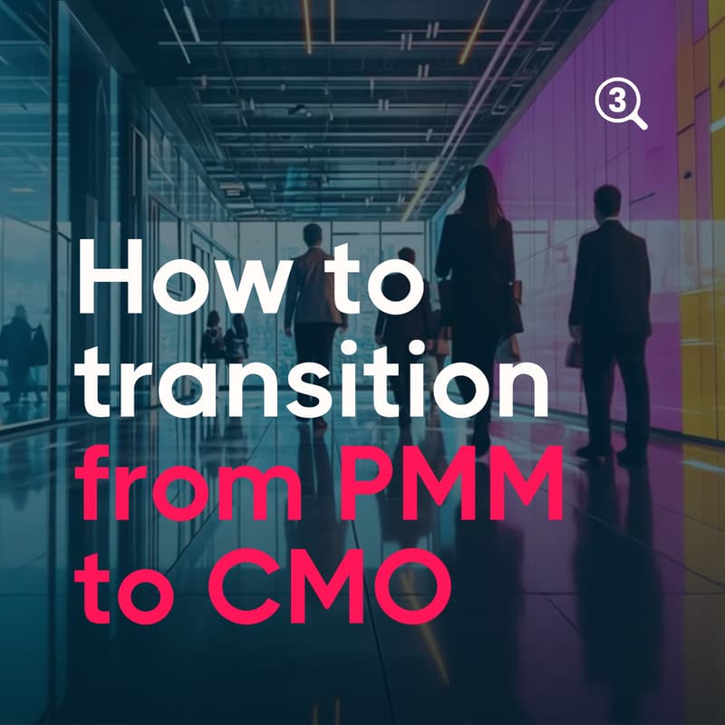 Cover Image for The leadership journey from Product Marketer to CMO
