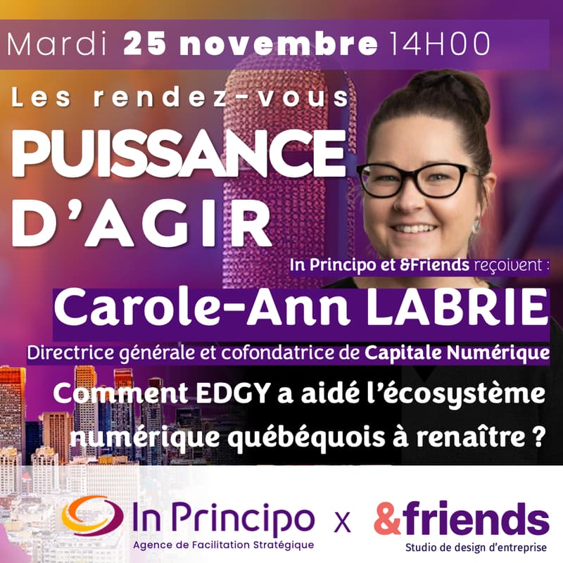 Cover Image for Carole-Ann LABRIE • DG de Capitale Numérique : Comment EDGY a aidé l’écosystème numérique québecois à renaître ?