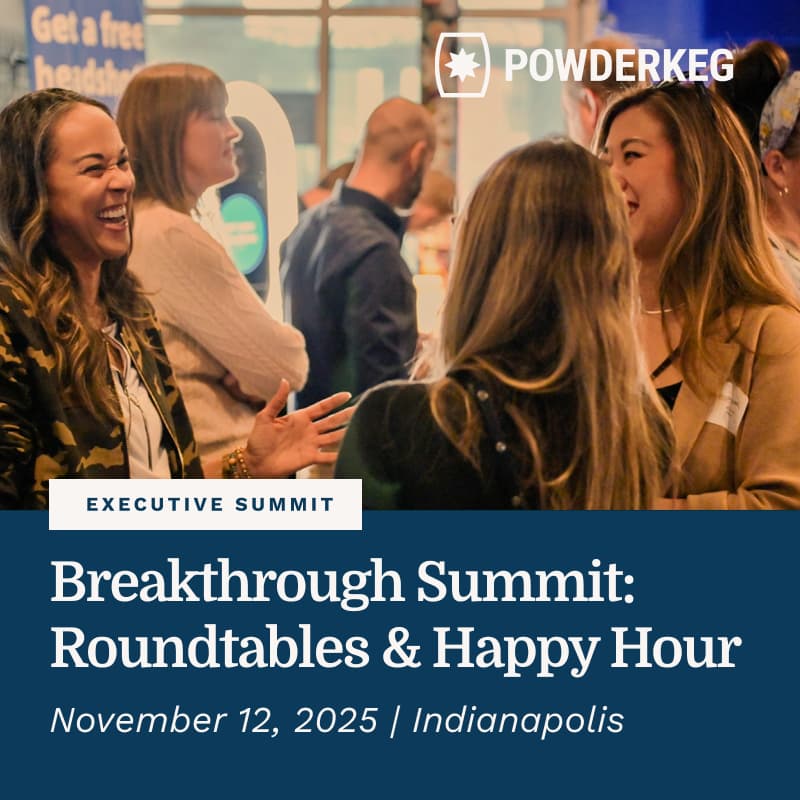 Cover Image for Powderkeg Breakthrough Summit: Roundtables & Happy Hour
