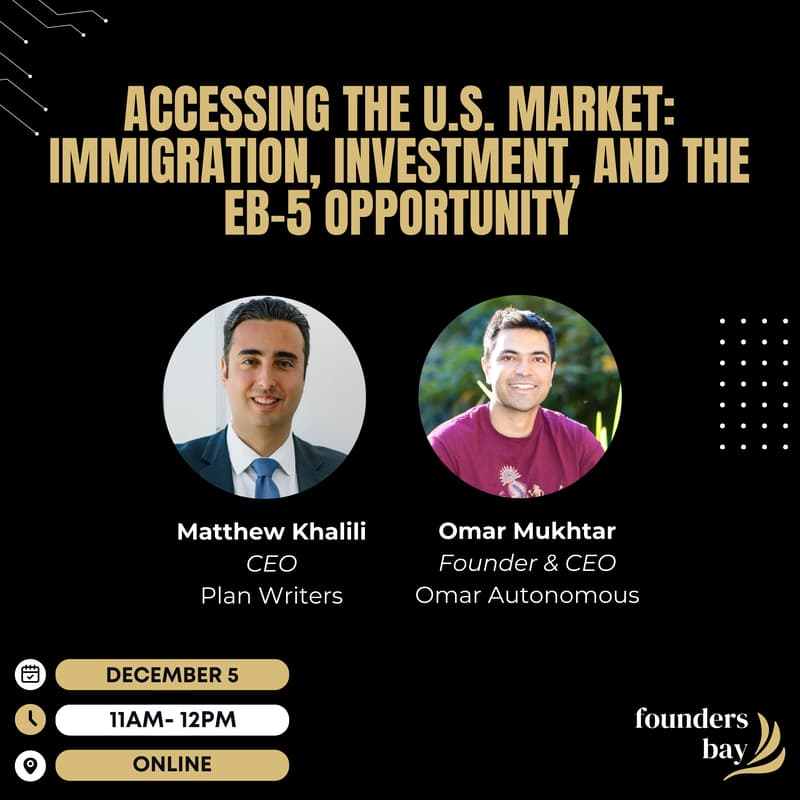 Cover Image for Founders Bay Virtual Workshop: Accessing the U.S. Market: Immigration, Investment, and the EB-5 Opportunity