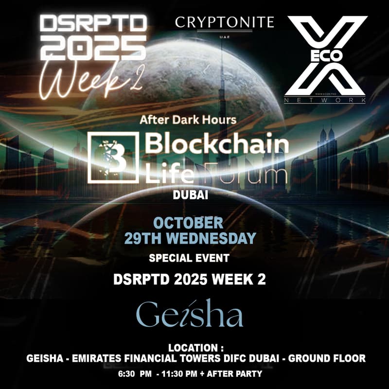 Cover Image for Geisha DIFC: EcoX | DSRPTD 2025 Week 2 - Blockchain Life 2025 Edition (After Dark Hours)