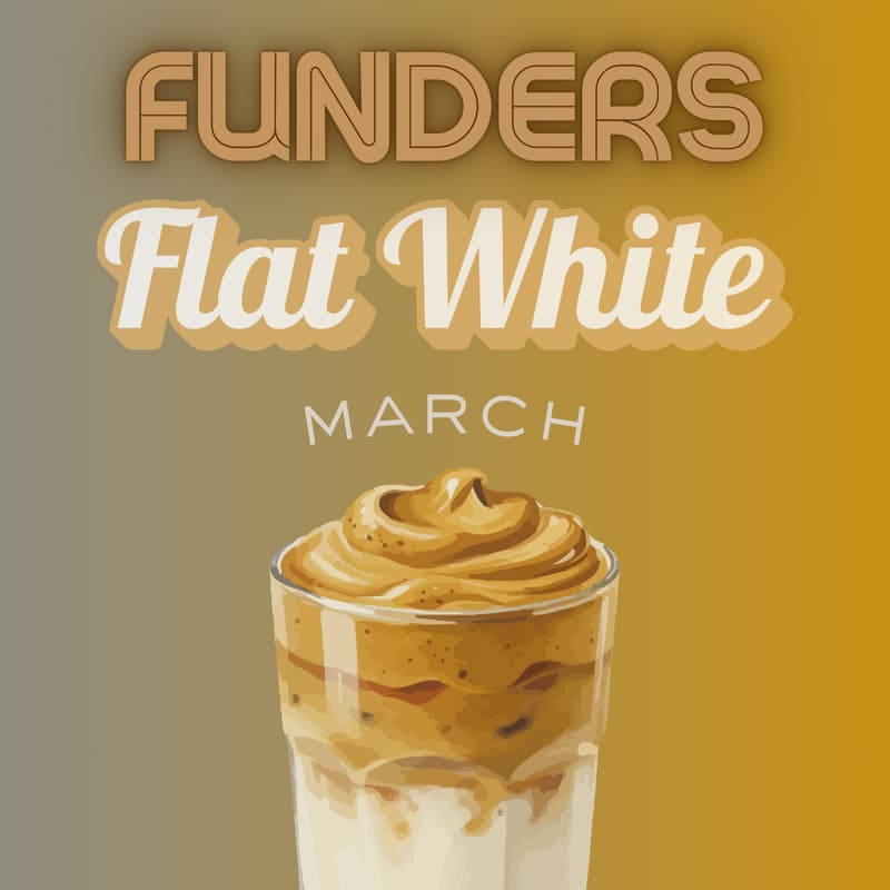 Cover Image for Funders & Flat White: March Edition