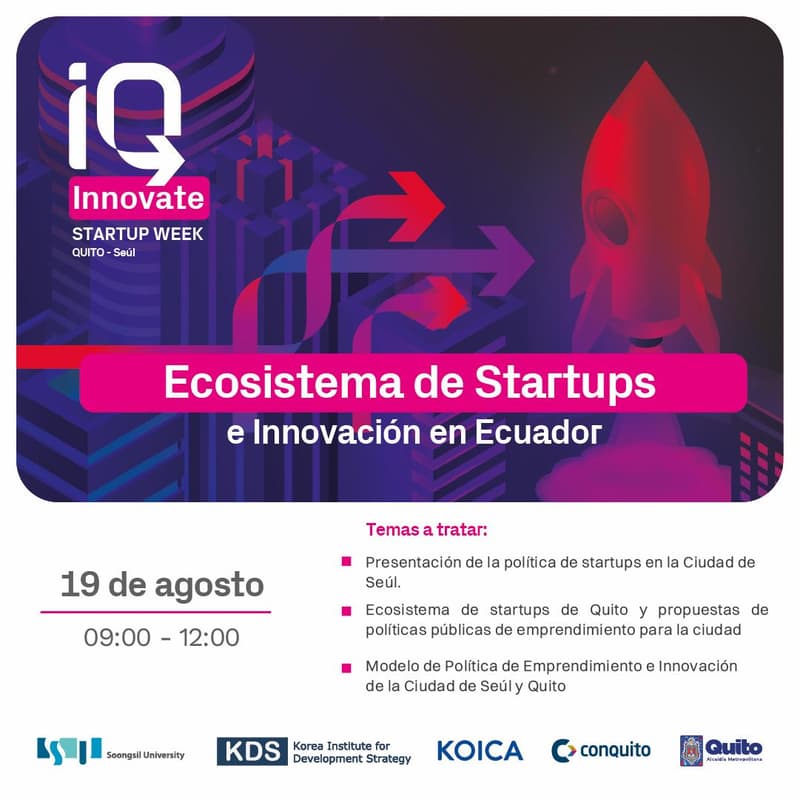 Cover Image for iQ Innova STARTUP WEEK 📢Día 1: Ecosistema de Startups e Innovación en Ecuador