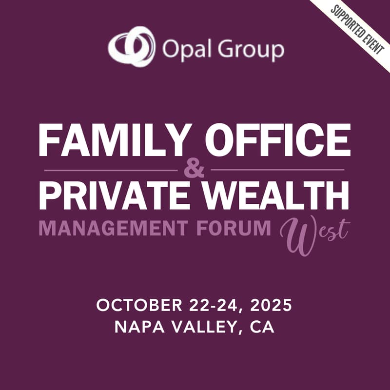 Cover Image for October 22-24: Family Office & Private Wealth Management Forum - West