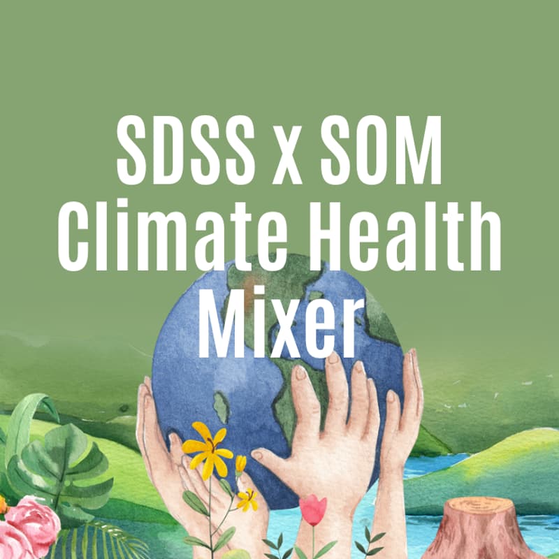 Cover Image for SDSS x SOM Climate Health Mixer