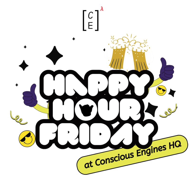 Cover Image for Happy Hour @Conscious Engines