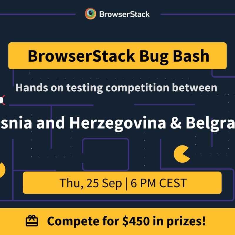 Cover Image for BrowserStack Bug Bash Sarajevo- $450 in prizes