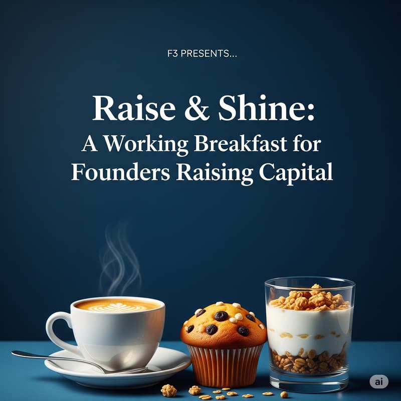 Cover Image for Raise & Shine: A Working Breakfast for Founders Raising Capital
