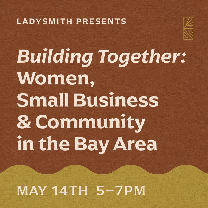 Cover Image for Building Together: Women, Small Business & Community in the Bay Area