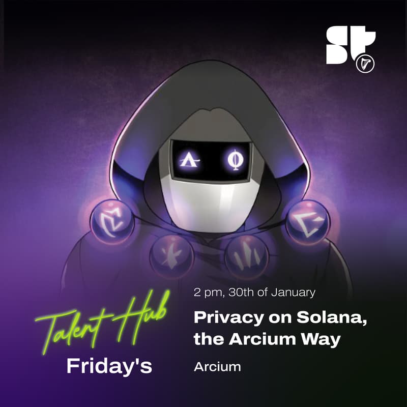 Cover Image for Talent Hub Friday's | Privacy on Solana, the Arcium Way