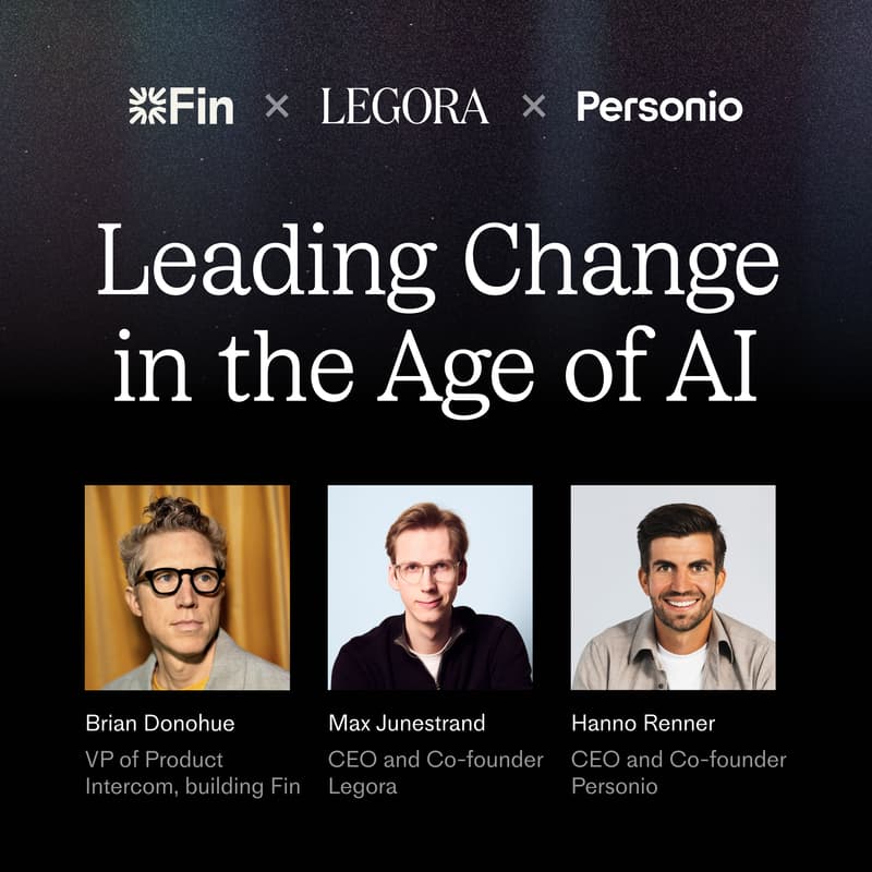 Cover Image for Fin x Legora x Personio: Leading Change in the Age of AI