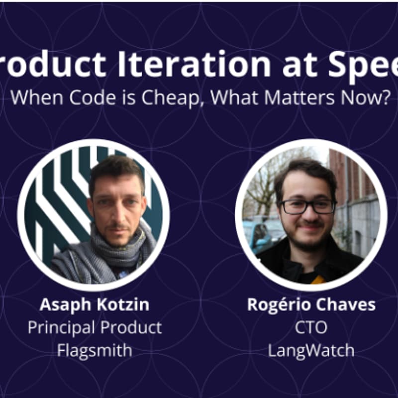 Cover Image for Product Iteration at Speed: When Code Is Cheap, What Matters Now?