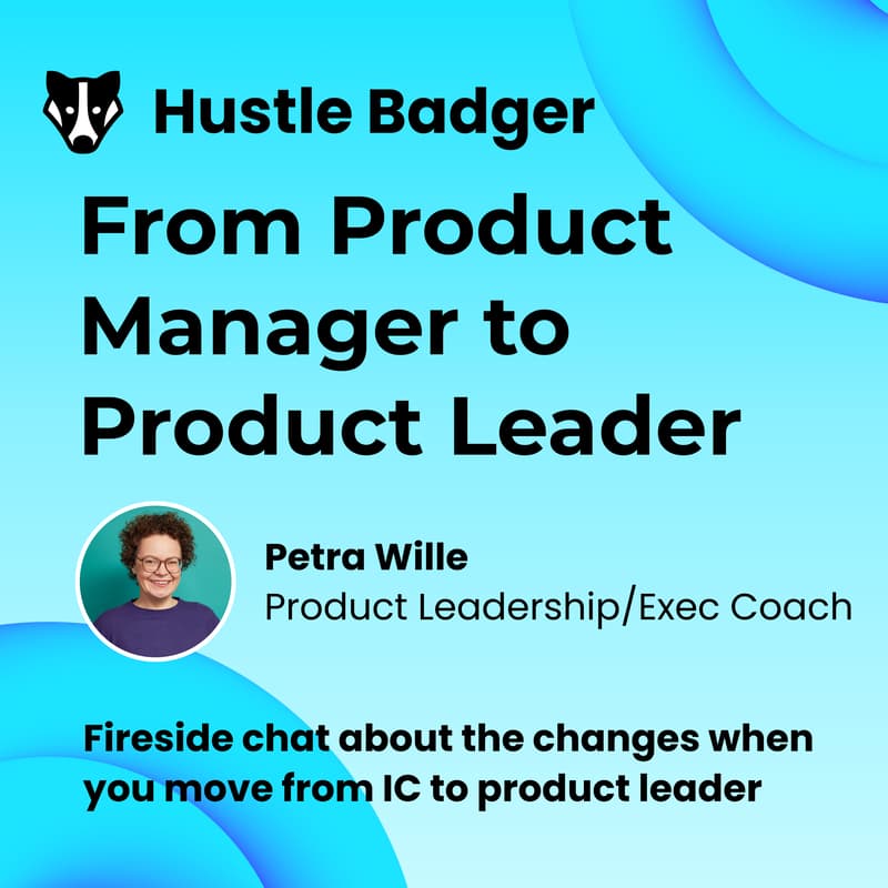 Cover Image for From Product Manager to Product Leader: A Fireside Chat with Petra Wille