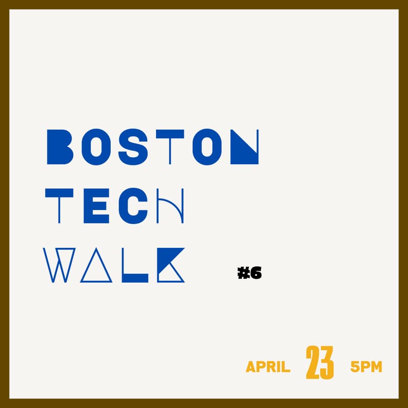 Cover Image for Boston Tech Walk #6
