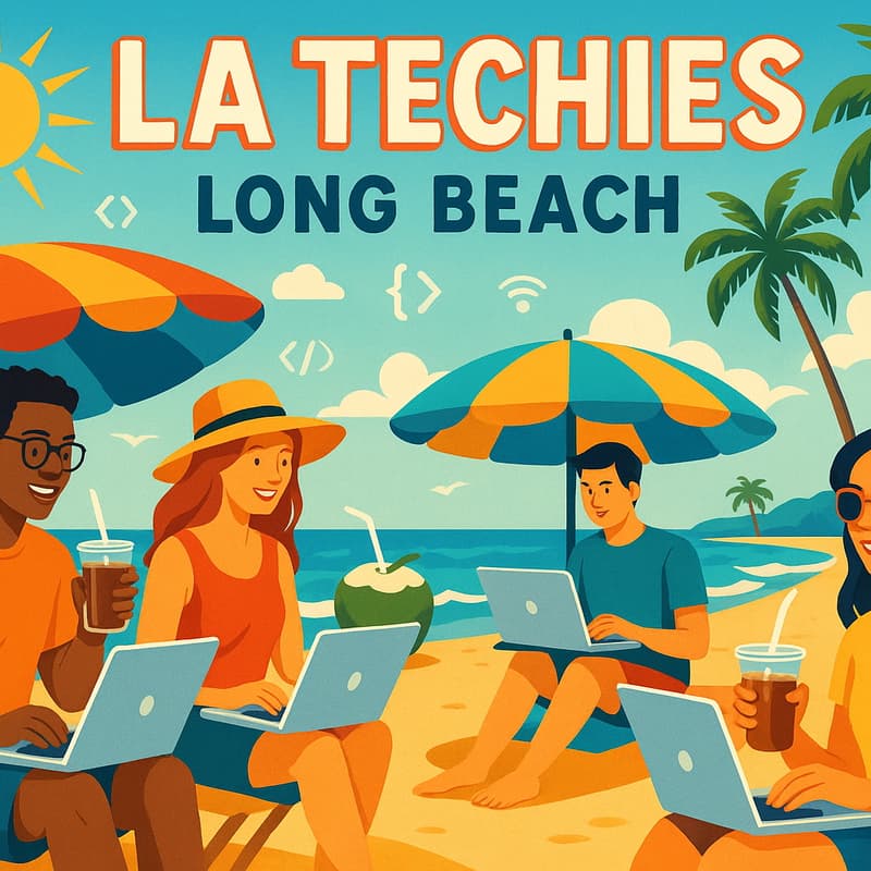Cover Image for LA Social & Tech Meetup | ~ Long Beach ~