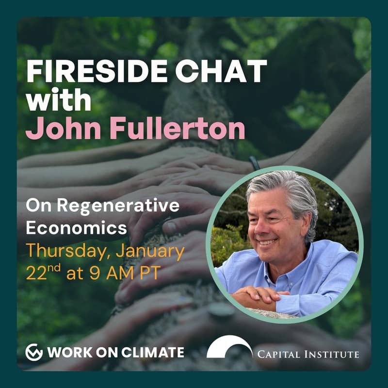 Cover Image for Regenerative Economics: Fireside Chat with John Fullerton