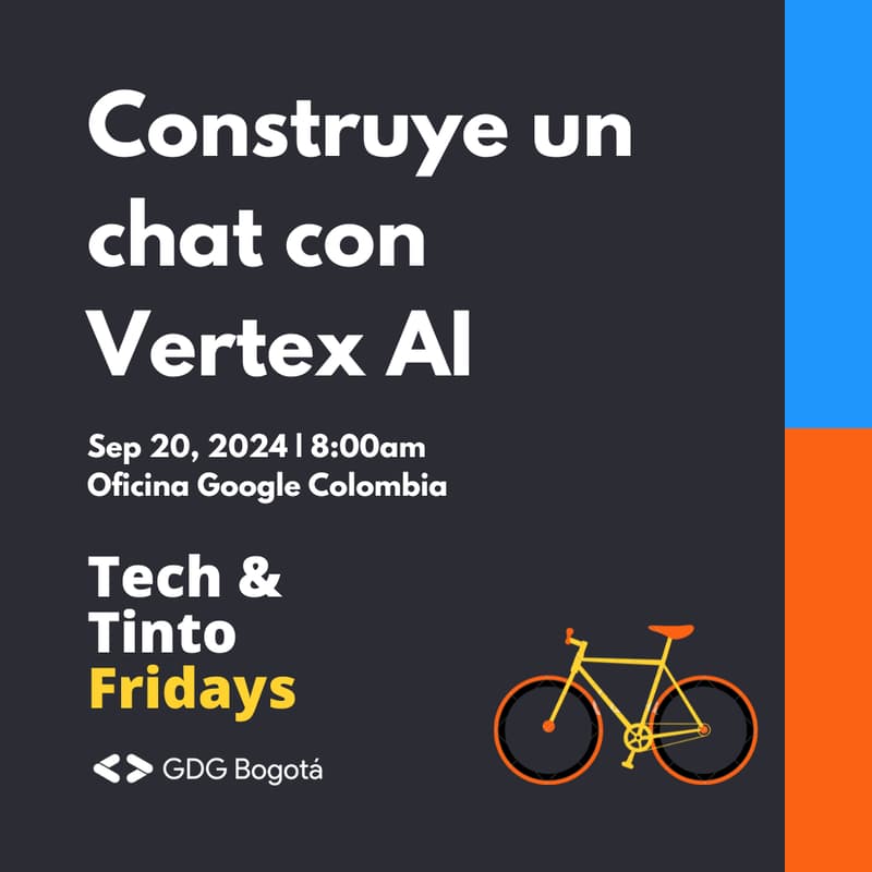 Cover Image for Tech & Tinto Fridays - Construye un chat con Vertex AI