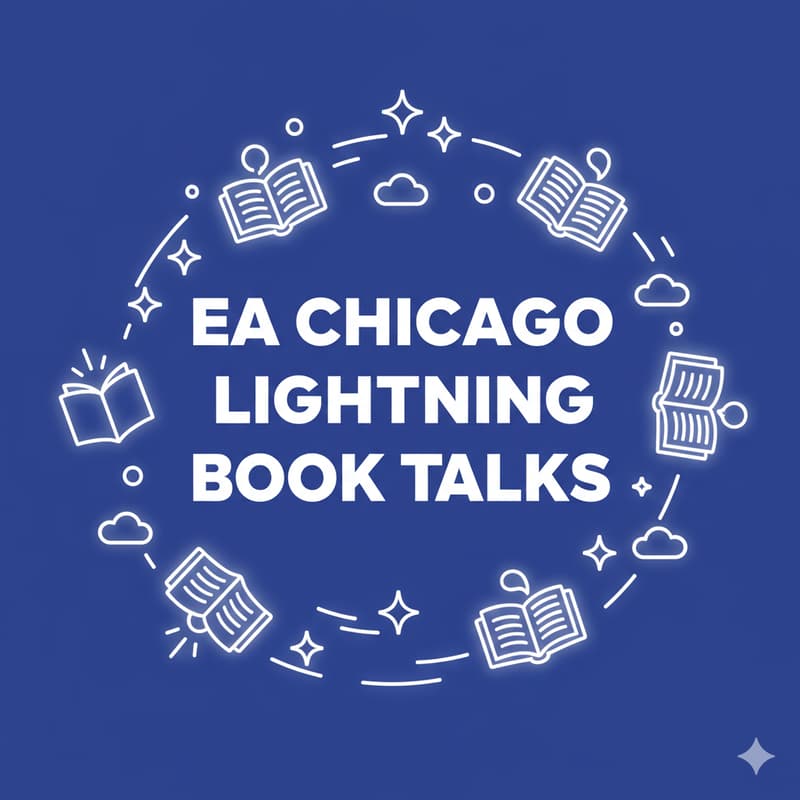 Cover Image for EA Chicago - Lightning Talks - Tuesday Feb 17