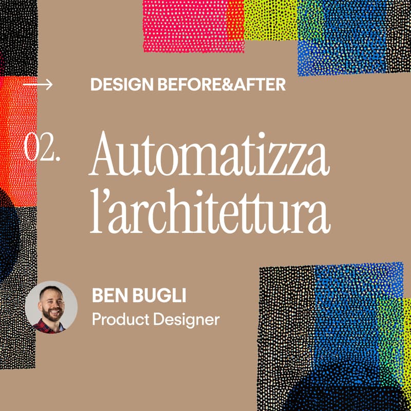 Cover Image for Design Before&After 02- Automatizza l'architettura