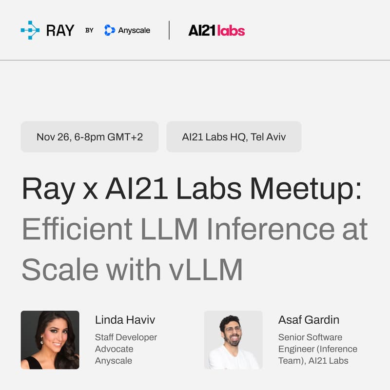 Cover Image for Ray x AI21 Labs Meetup: Efficient LLM Inference at Scale with vLLM