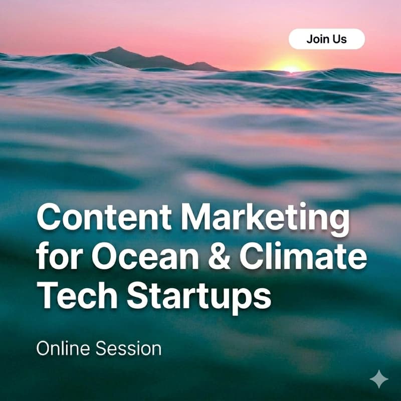 Cover Image for Content Marketing for Ocean & Climate Tech Startups