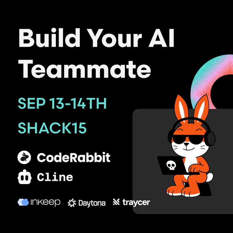 Cover Image for Hackathon: Build Your AI Teammate with CodeRabbit & Cline