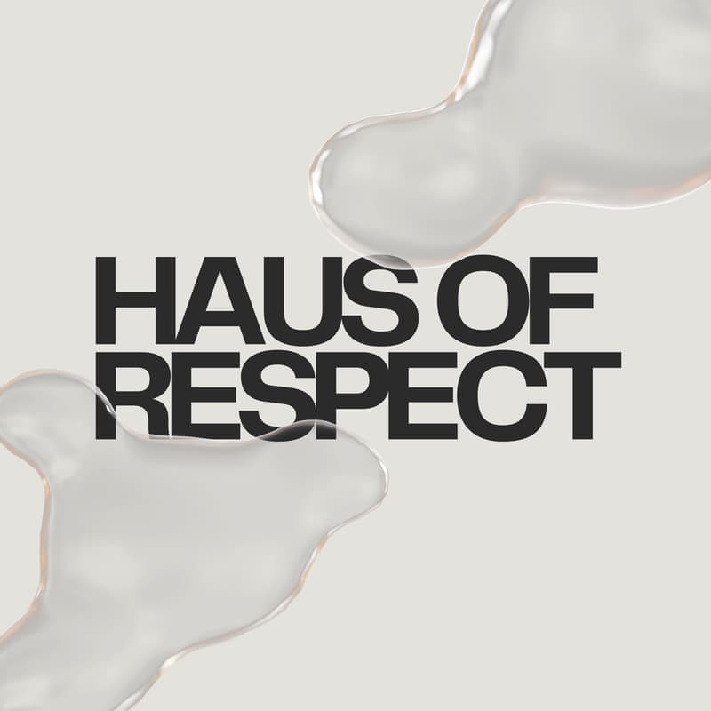 Cover Image for Haus of Respect Launch