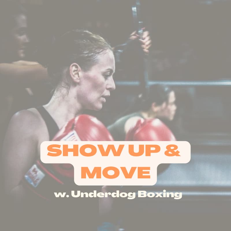 Cover Image for Show Up and Move with Underdog Boxing