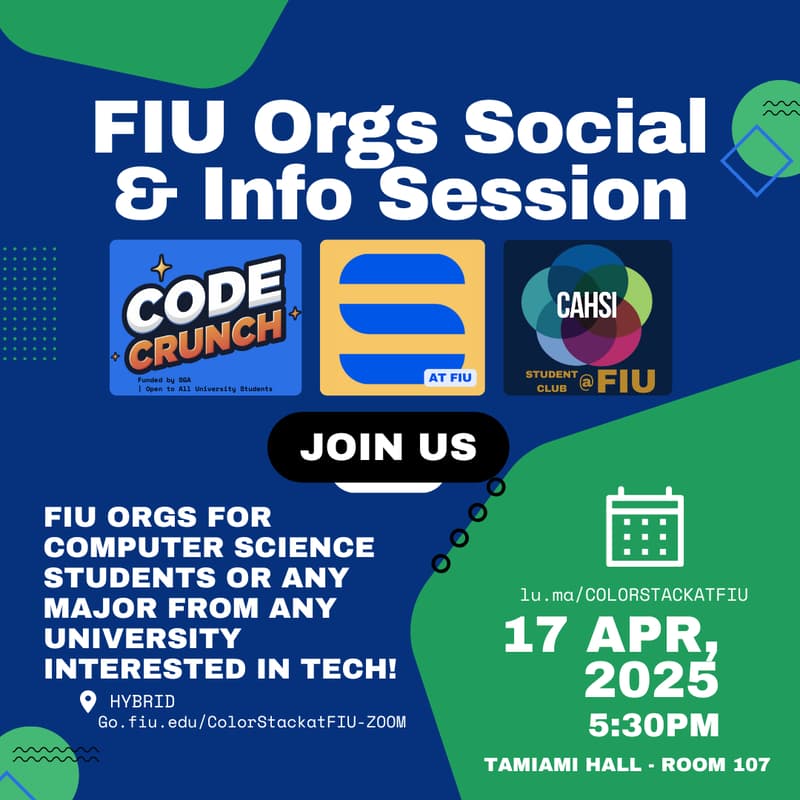 Cover Image for FIU Orgs Social & Info Session |HYBRID EVENT | Code Crunch x Color Stack@FIU x CAHSI @FIU
