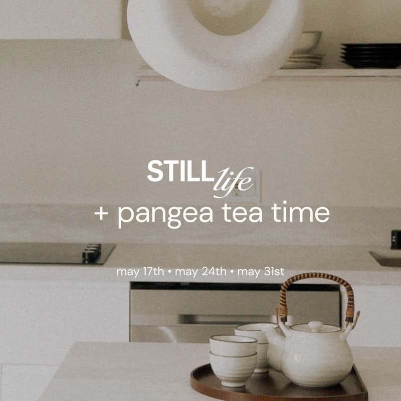 Cover Image for still life meditation & pangea tea time
