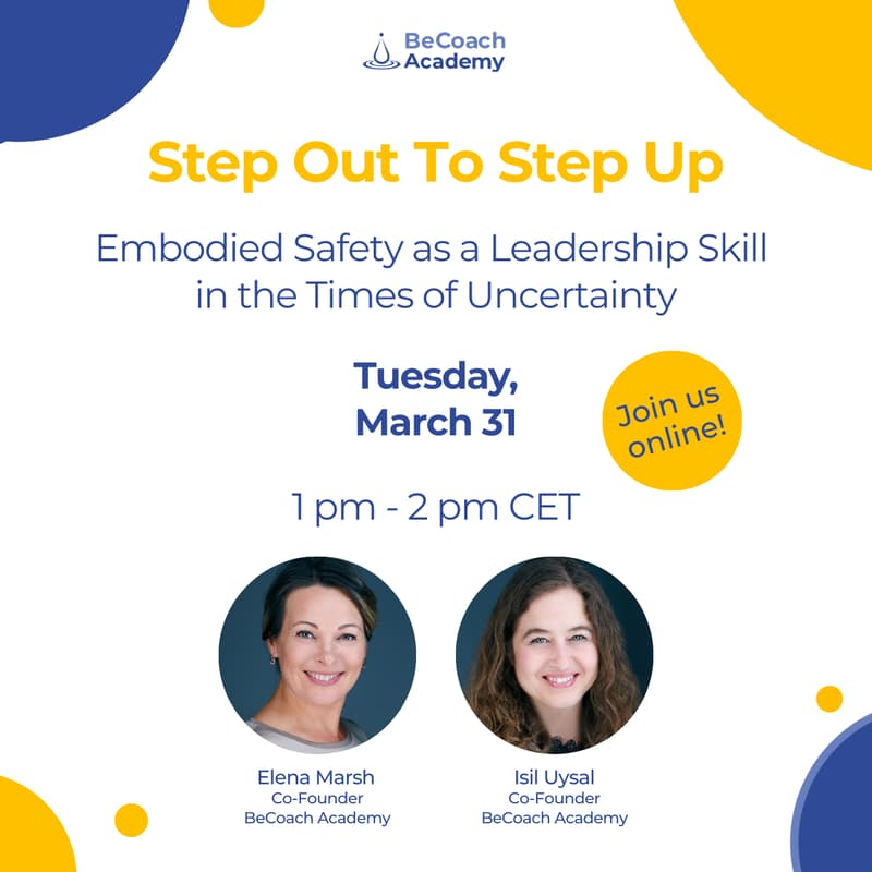 Cover Image for Step Out to Step Up: Embodied Safety as a Leadership Skill In the Times of Uncertainty