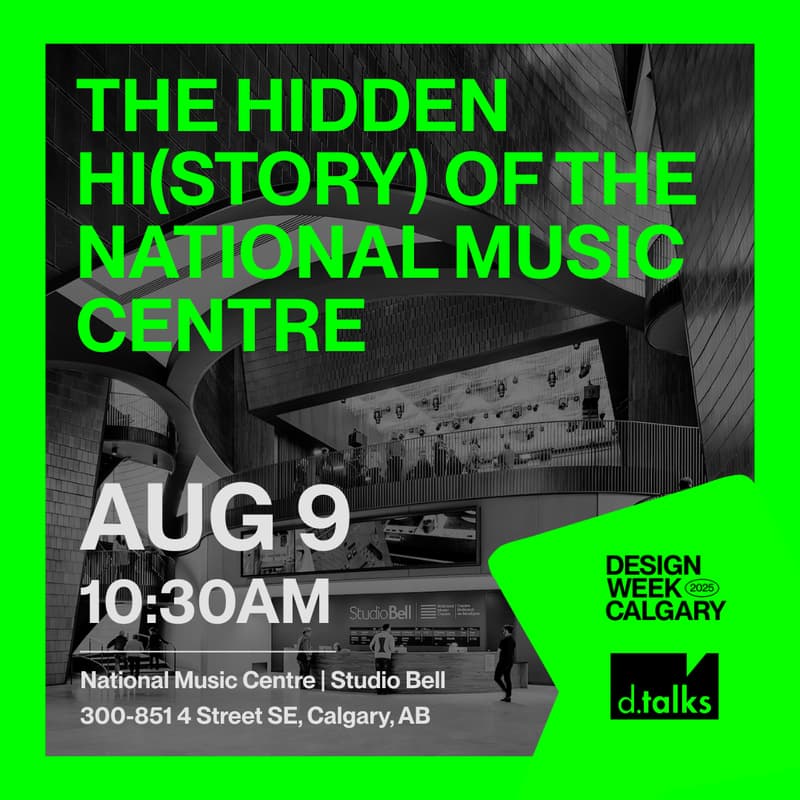 Cover Image for The Hidden Hi(story) of the National Music Centre at Design Week Calgary
