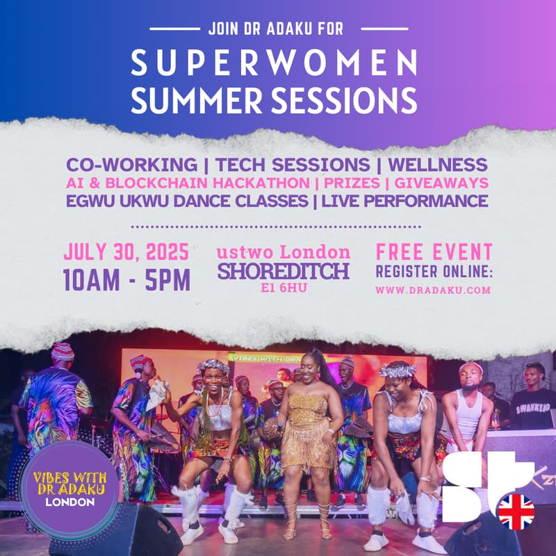 Cover Image for ✨ Superwomen Summer Sessions Co-Working, Wellness & Mini AI/Blockchain Hackathon — VIBES WITH DR ADAKU LONDON JULY 30TH, 2025 ✨