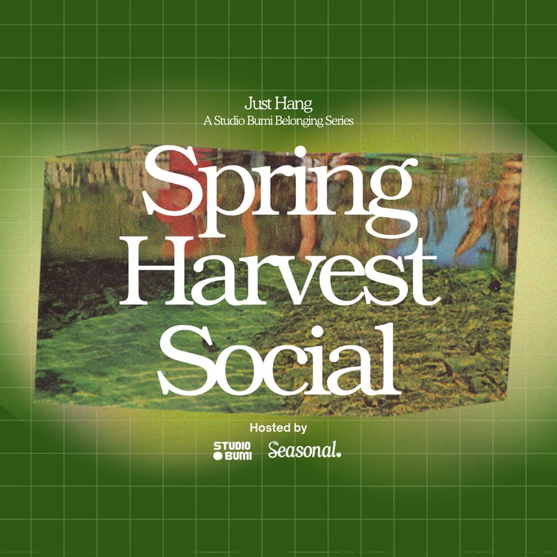 Cover Image for Just Hang: Spring Harvest Social With Seasonal