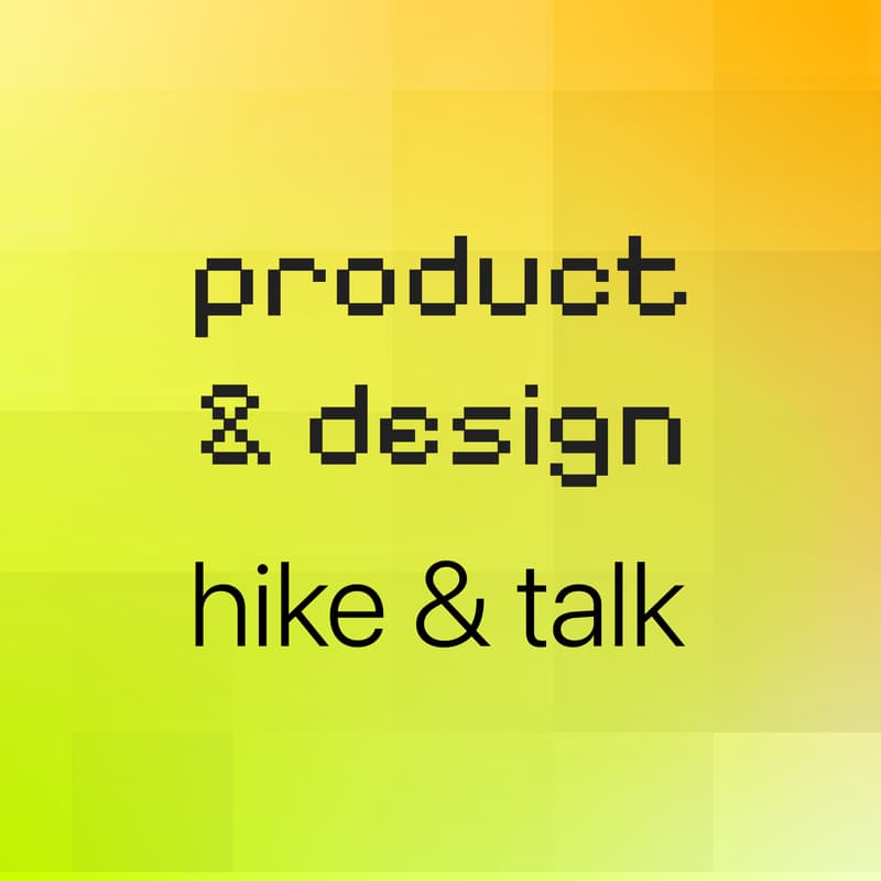 Cover Image for Product & Design - Hike & Talk