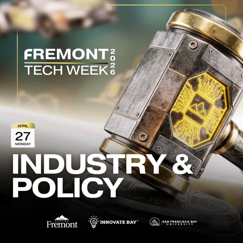 Cover Image for 🏆 Fremont Tech Week Day 1: Industry and Policy