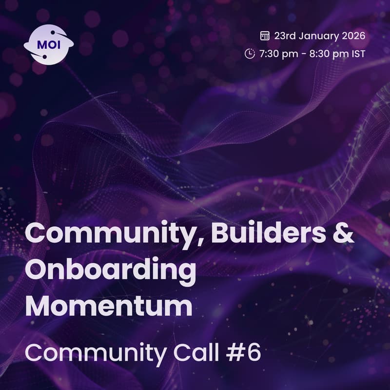 Cover Image for MOI Community Call #6 - Community, Builders & Onboarding Momentum