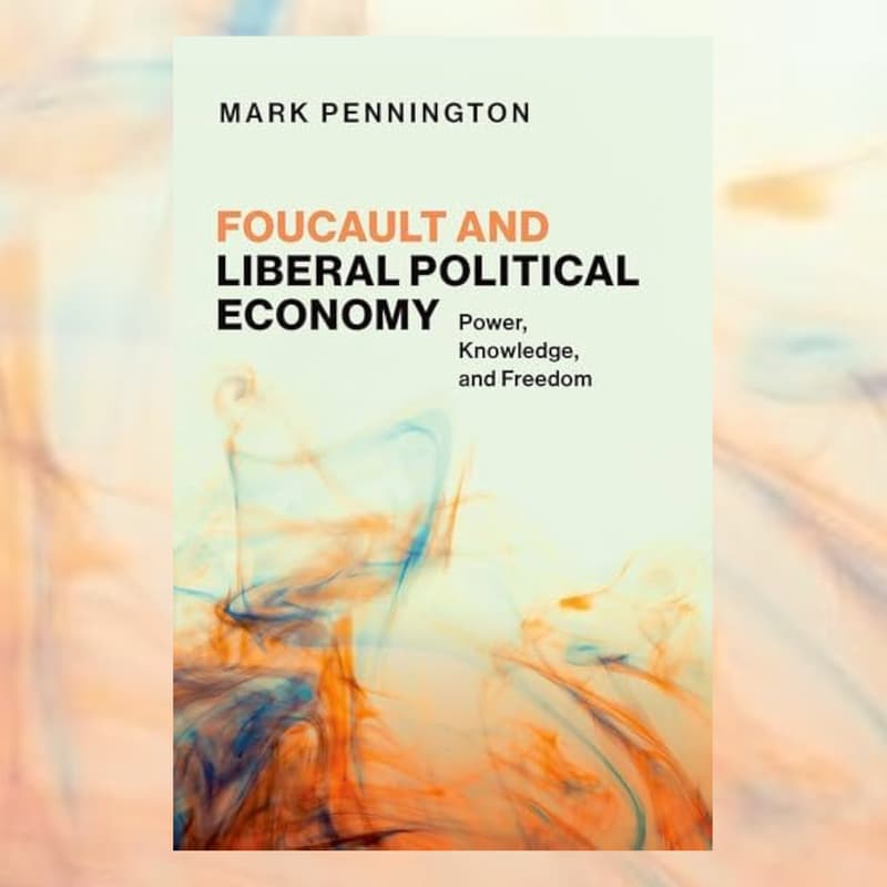 Cover Image for Foucault and Liberal Political Economy