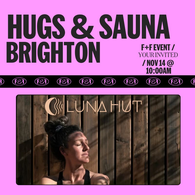 Cover Image for Hugs & Sauna | Brighton