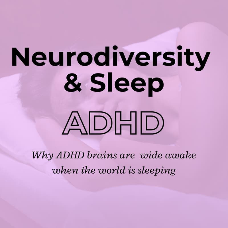 Cover Image for Neurodiversity & Sleep: Why ADHD brains are wide awake when the world is sleeping – with Heather Darwall Smith (Birmingham)