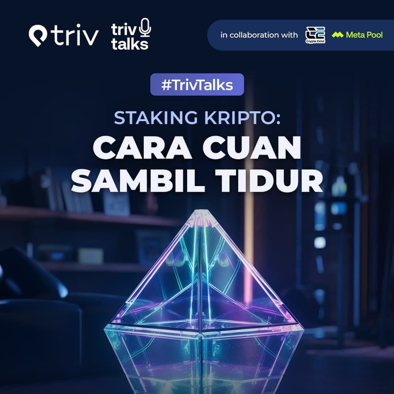 Cover Image for #TrivTalks Staking Kripto : Cara Cuan Sambil Tidur