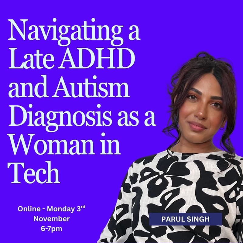 Cover Image for Navigating a Late ADHD and Autism Diagnosis as a Woman in Tech
