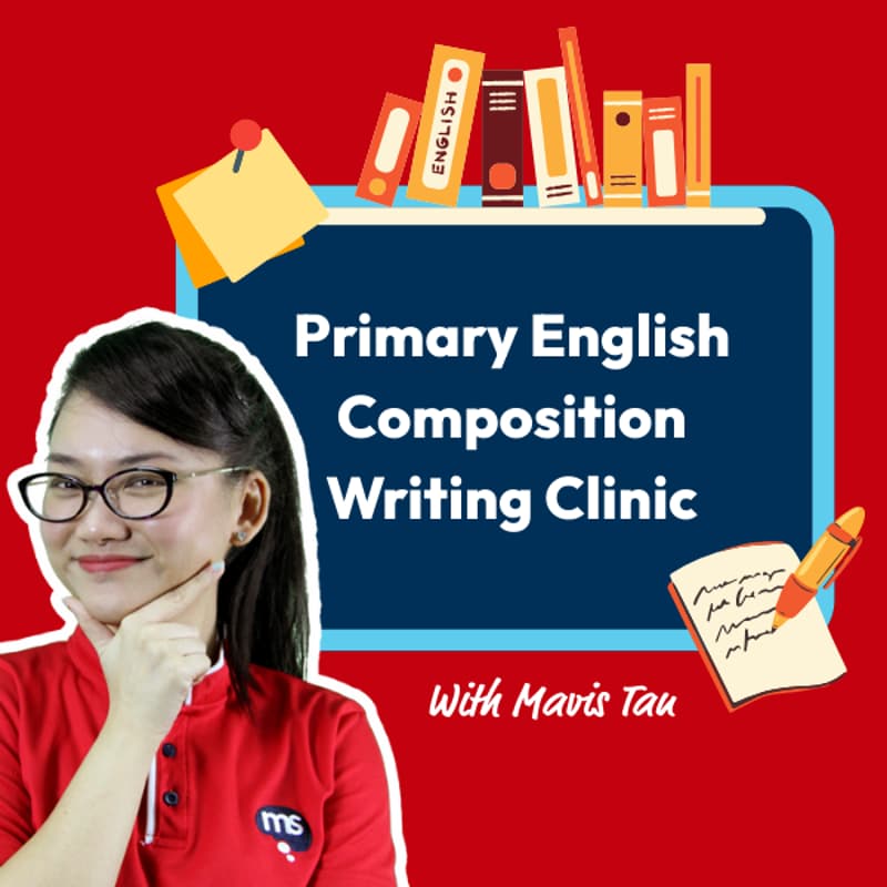 Cover Image for Primary English Composition Writing Clinic with Head of English Mavis Tan (Hybrid Super Session @ Sengkang CC)