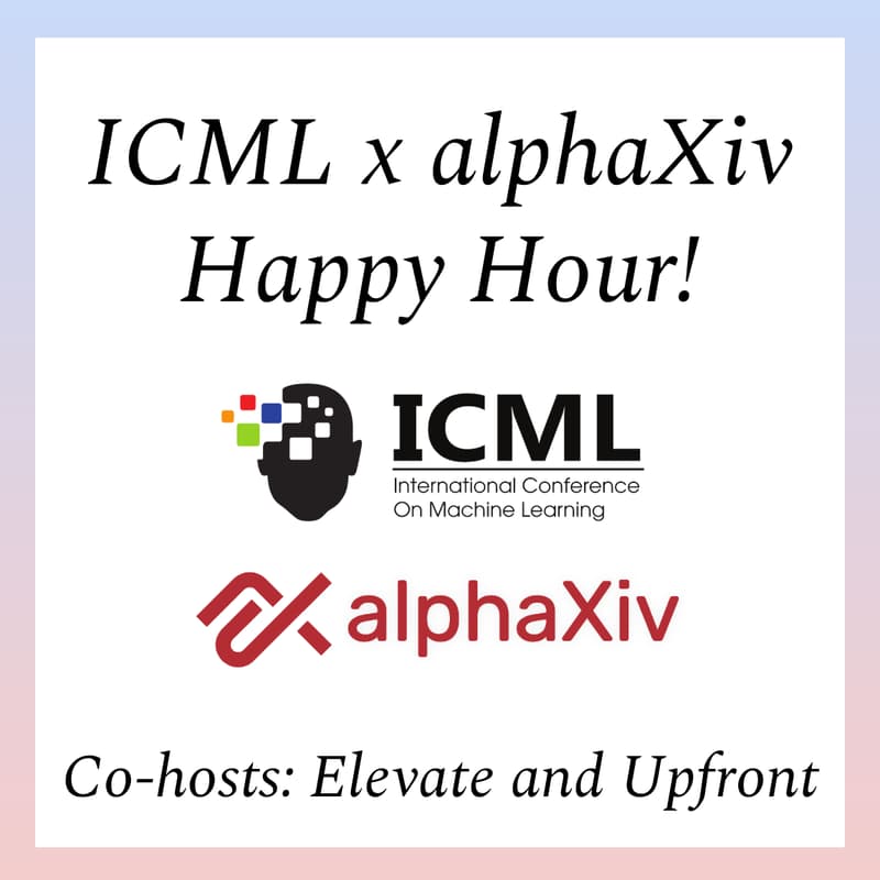 Cover Image for ICML x alphaXiv Happy Hour
