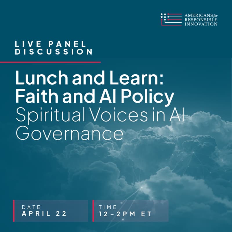 Cover Image for Lunch and Learn: Faith and AI Policy Spiritual Voices in AI Governance