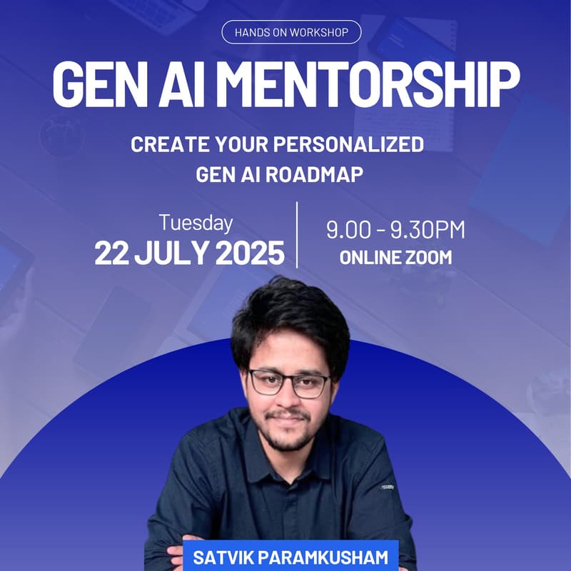 Cover Image for Gen AI Mentorship Session with Satvik ๐
